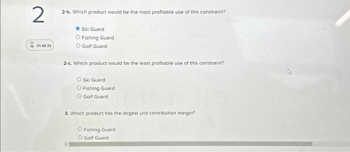  2 01:48:35 2-b. Which product would be the most profitable use