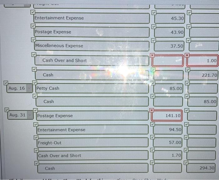 dumng the month of August. Aug 1 Established the petty cash fund