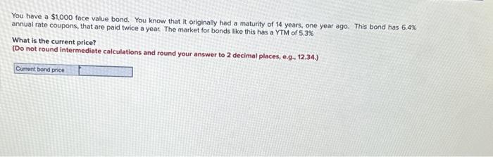 originally had a maturity of 14 years, one year ago. This bond