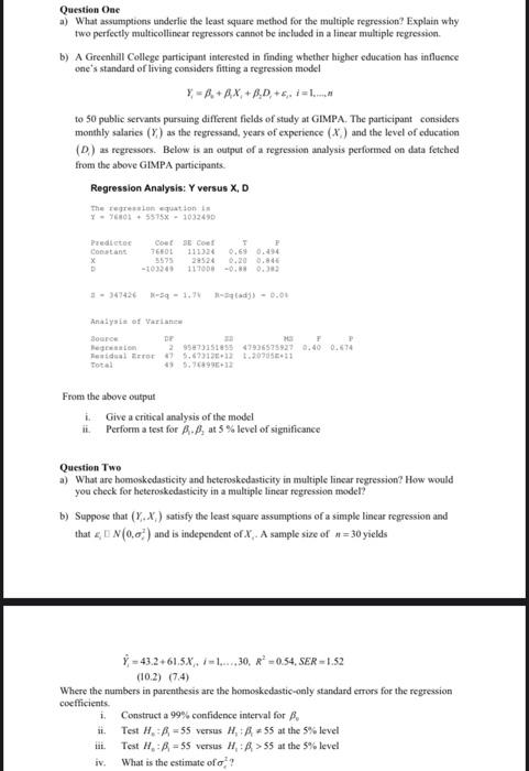  Question One a) What assumptions underlie the least square method for