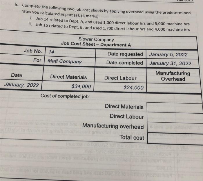  b. Complete the following two job cost sheets by applying overhead