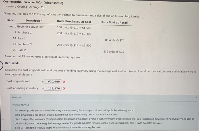  Cornerstone Exercise 6-24 (Algorithmic) Inventory Costing: Average Cost Filimonov Inc. has