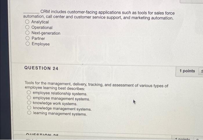  CRM includes customer-facing applications such as tools for sales force automation,