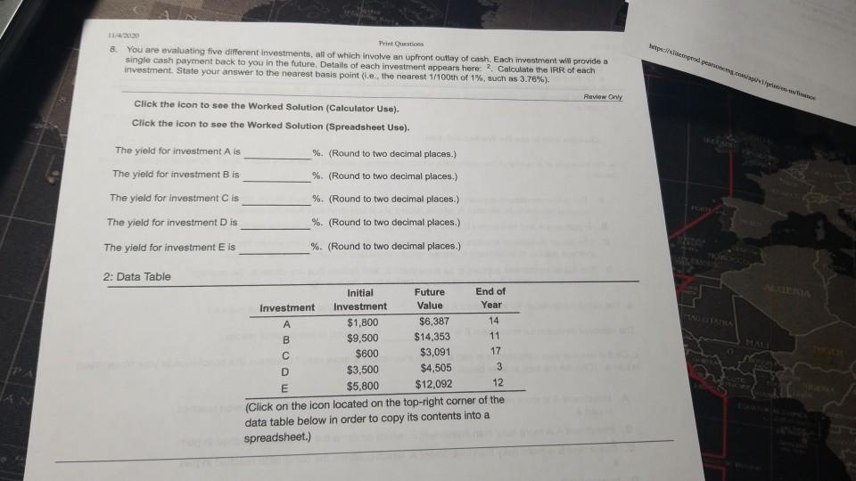  dered person.com Print Questions 8. You are evaluating five different investments,