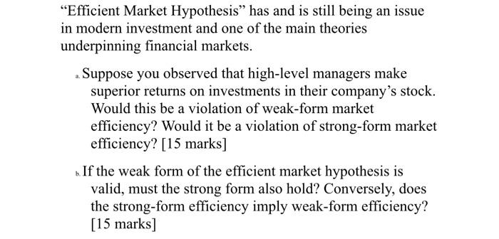  Efficient Market Hypothesis has and is still being an issue in