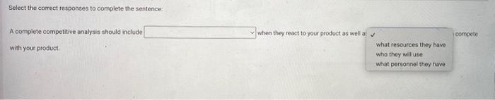 to campete With your protuct. Select the correct responses to complete the