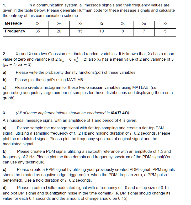 WRITE MATLAB CODES SEPARATELY PLEASE 1. In a communication system, all message