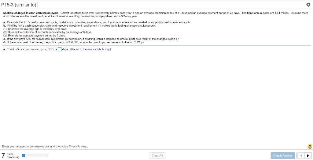  P15-3 (similar to) Multiple changes in cash conversion cycle Garrett Industries