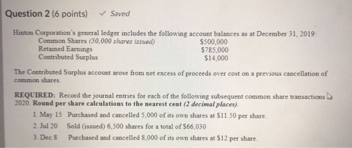  Question 2 (6 points) Saved Hinton Corporation's general ledger includes the