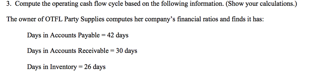  3. Compute the operating cash flow cycle based on the following