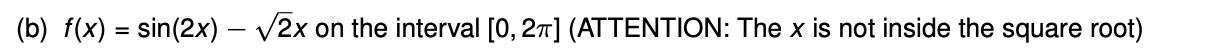  (b) f(x) = sin(2x) V2x on the interval [0, 27] (ATTENTION: