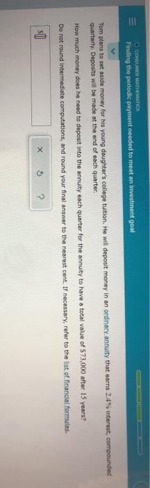  III CONSUMER MATHEMATICS Finding the periodic payment needed to meet an