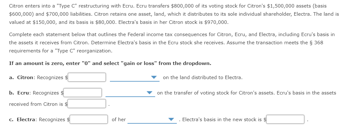  Citron enters into a "Type C" restructuring with Ecru. Ecru transfers