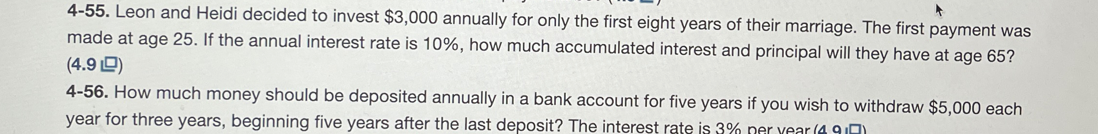  4-55. Leon and Heidi decided to invest $3,000 annually for only