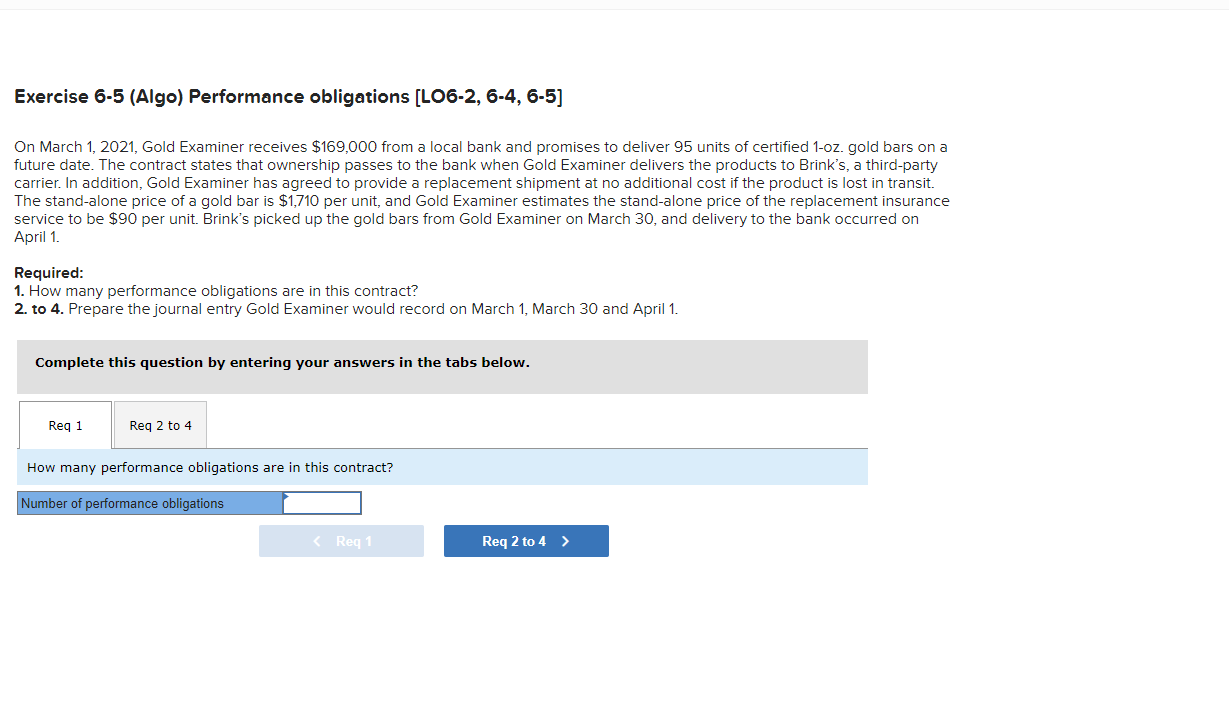  Exercise 6-5 (Algo) Performance obligations [LO6-2, 6-4, 6-5] On March 1,
