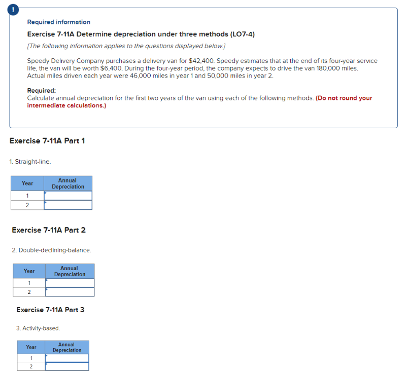  Required information Exercise 7-11A Determine depreciation under three methods (LO7-4) [The