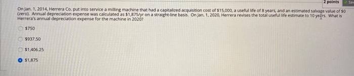  S 2 points On Jan. 1. 2014, Herrera Co. put into