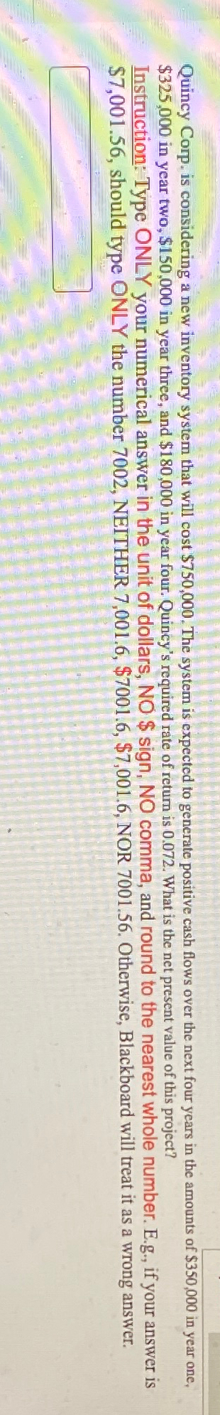  Quincy Corp, is considering a new inventory system that will cost