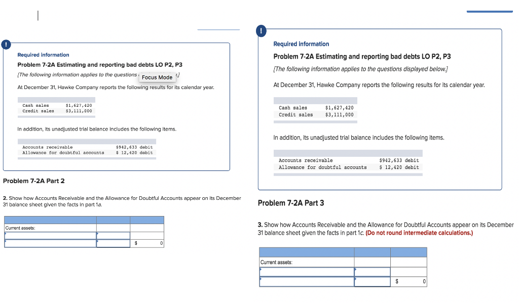 each separate assumption. a. Bad debts are estimated to be 3% of