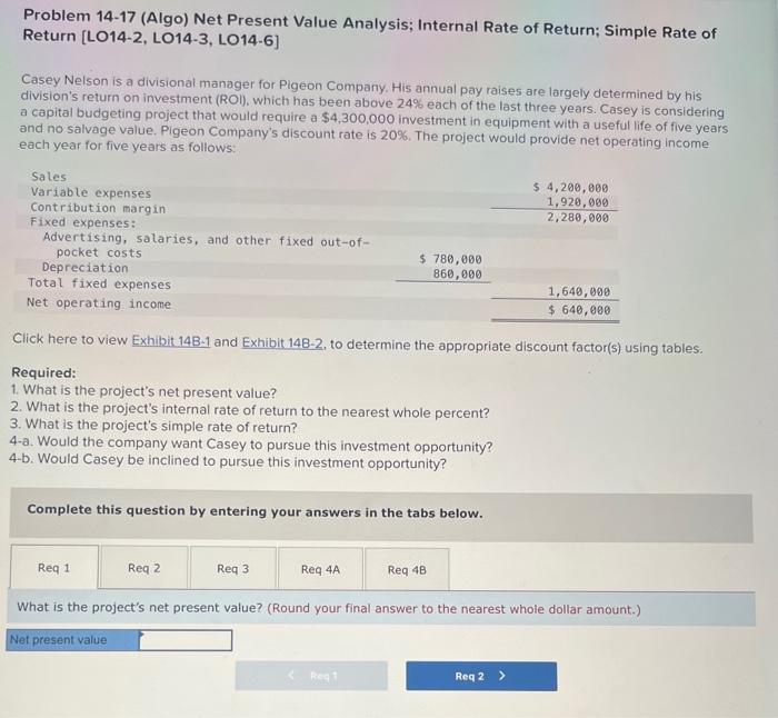  help asap! Problem 14-17 (Algo) Net Present Value Analysis; Internal Rate