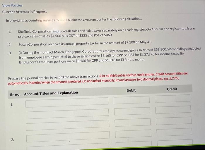  Current Attempt in Progress In providing accounting services to sinall businesses,