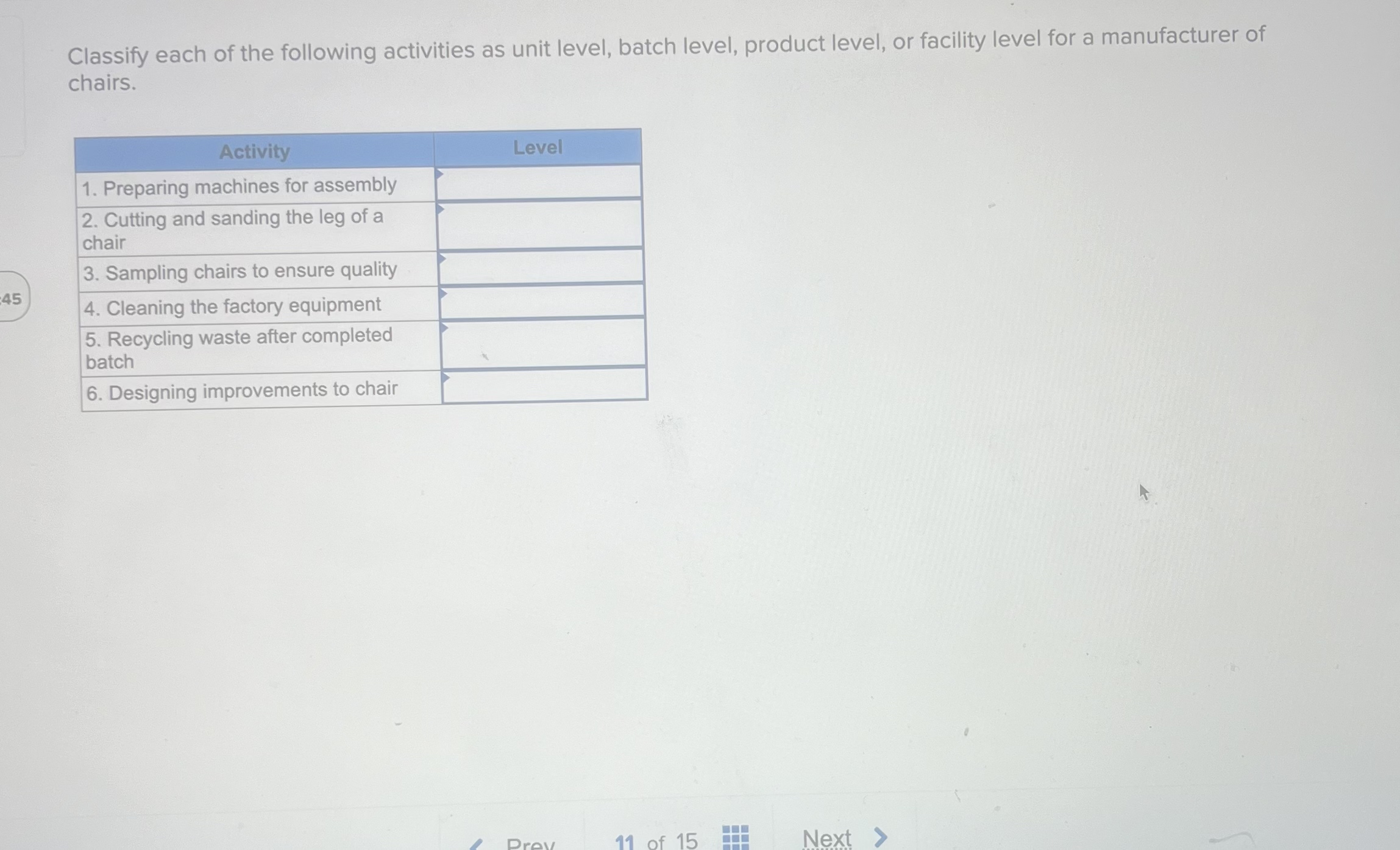  Classify each of the following activities as unit level, batch level,