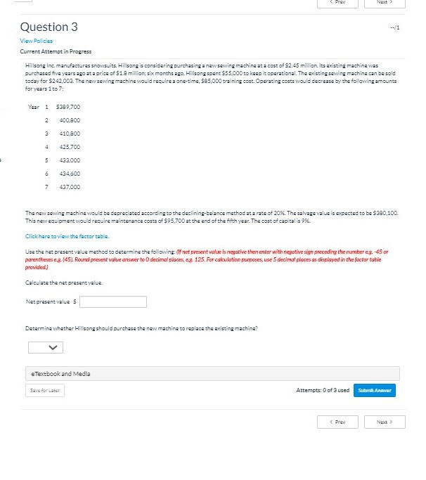  Next > Question 3 View Policies Current Attempt in Progress Hillsong
