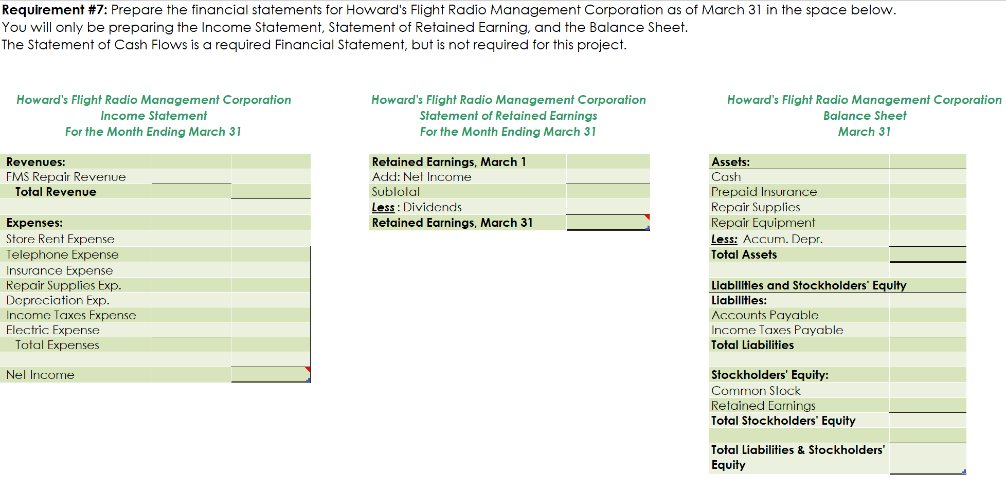 for this project. Howard's Flight Radio Management Corporation Income Statement For the