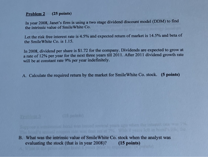  Problem 2 (25 points) In year 2008, Janet's firm is using