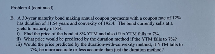 years until maturity. A. What is the duration of the bond if