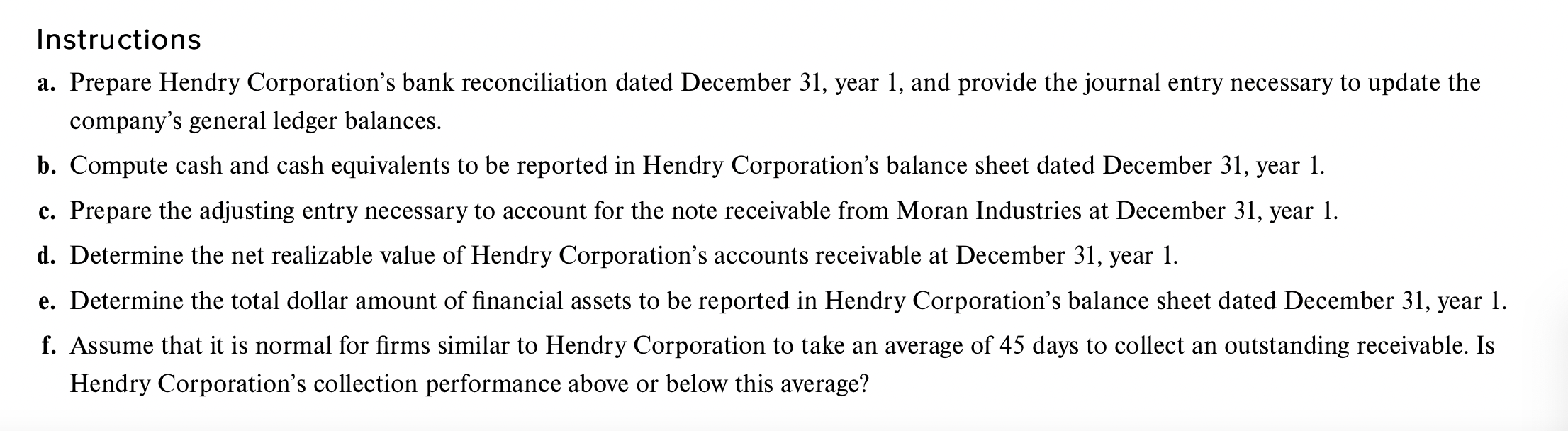 L07-8 The Cash account in the general ledger of Hendry Corporation shows