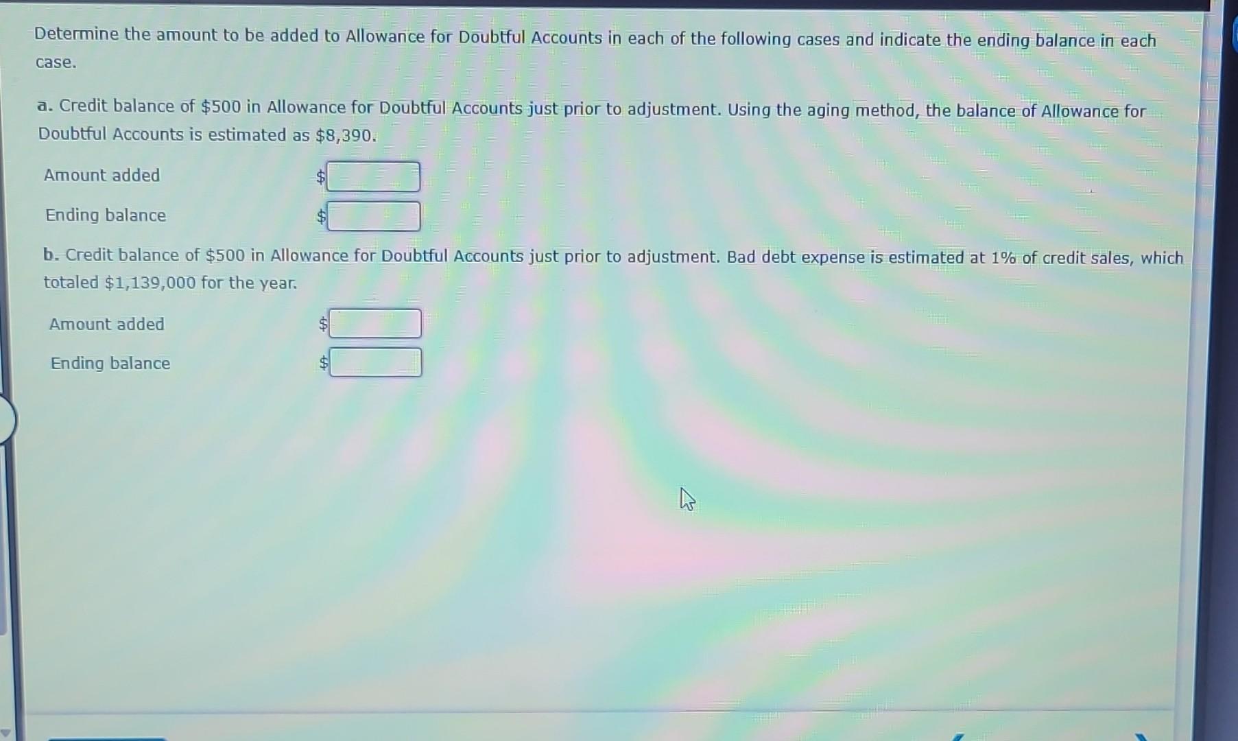 Help asap pls! Determine the amount to be added to Allowance
