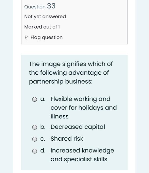 31 Not yet answered Marked out of 1 P Flag question From