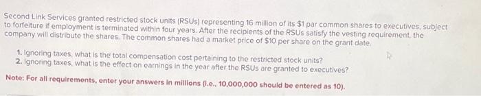  Second Link Services granted restricted stock units (RSUs) representing 16 million