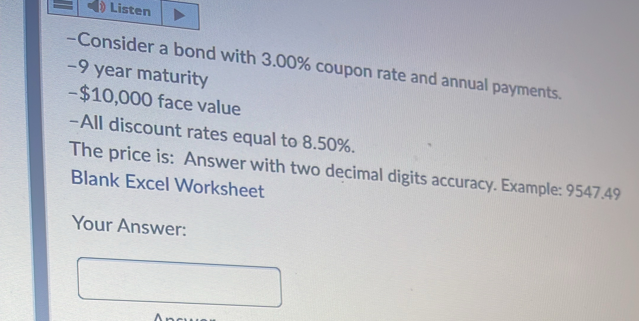  Consider a bond with 3.00% coupon rate and annual payments. -9