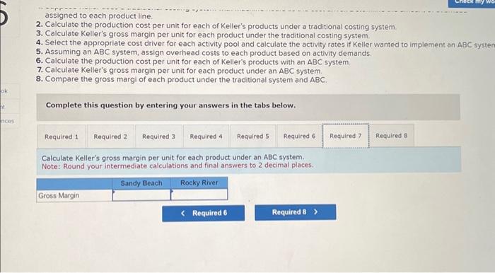 the gross margi of each product under the traditional system and ABC.