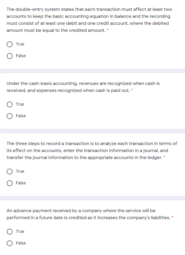 The double-entry system states that each transaction must affect at least