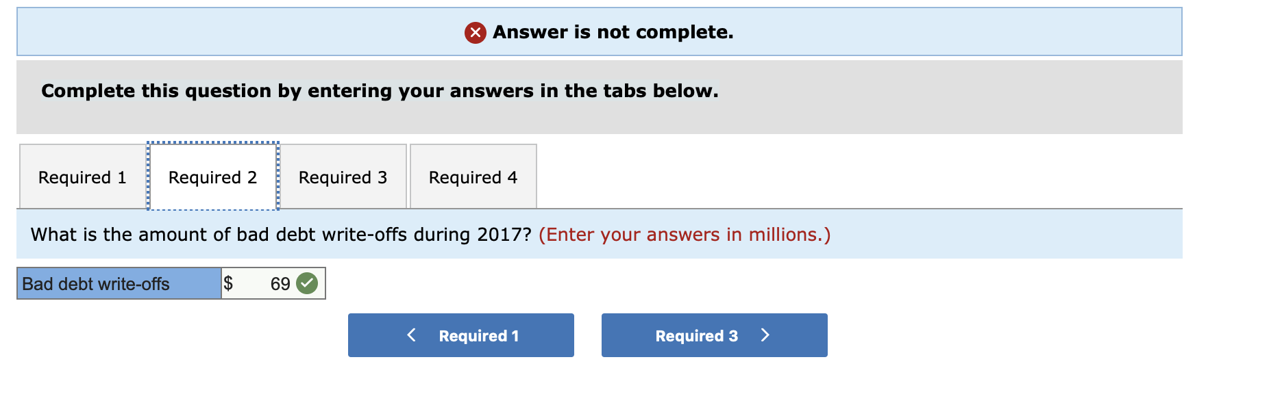Answer is not complete. Complete this question by entering your answers