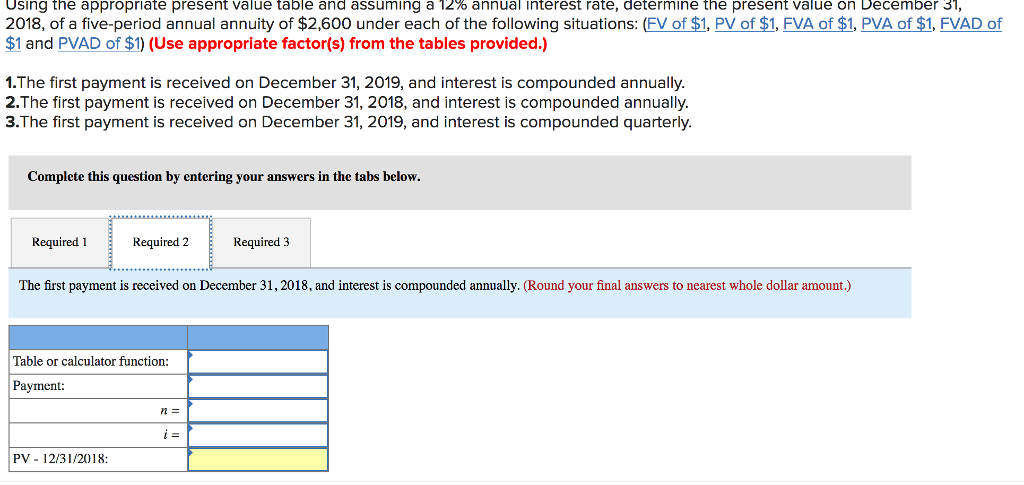  nschennvo Using the appropriate present value table and assuming a 12%