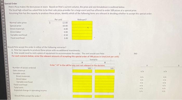 please answer all cells in yellow with formulas for the cells please!