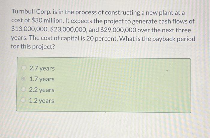please help Turnbull Corp. is in the process of constructing a new