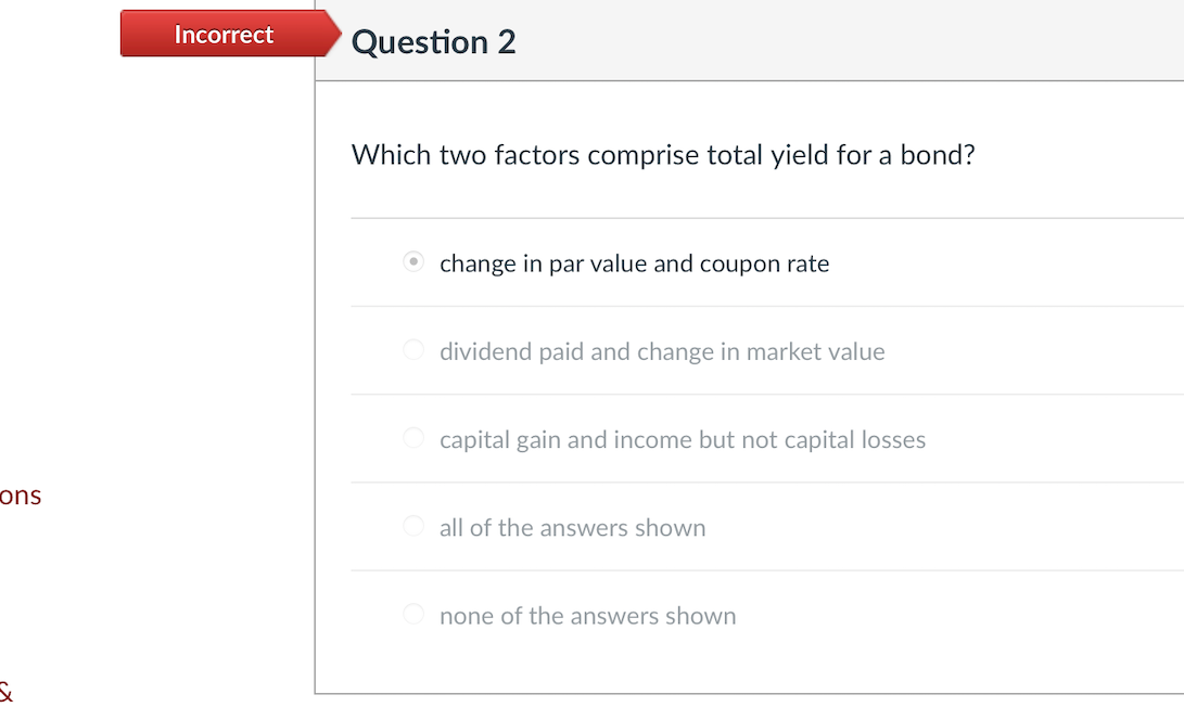  Which two factors comprise total yield for a bond? change in