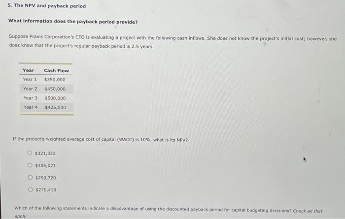  5. The NPV and payback period What information does the payback