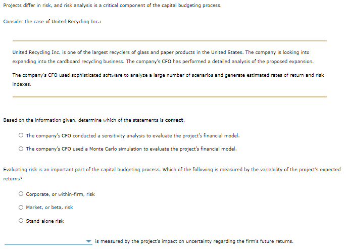 Projects differ in risk, and risk analysis is a critical component