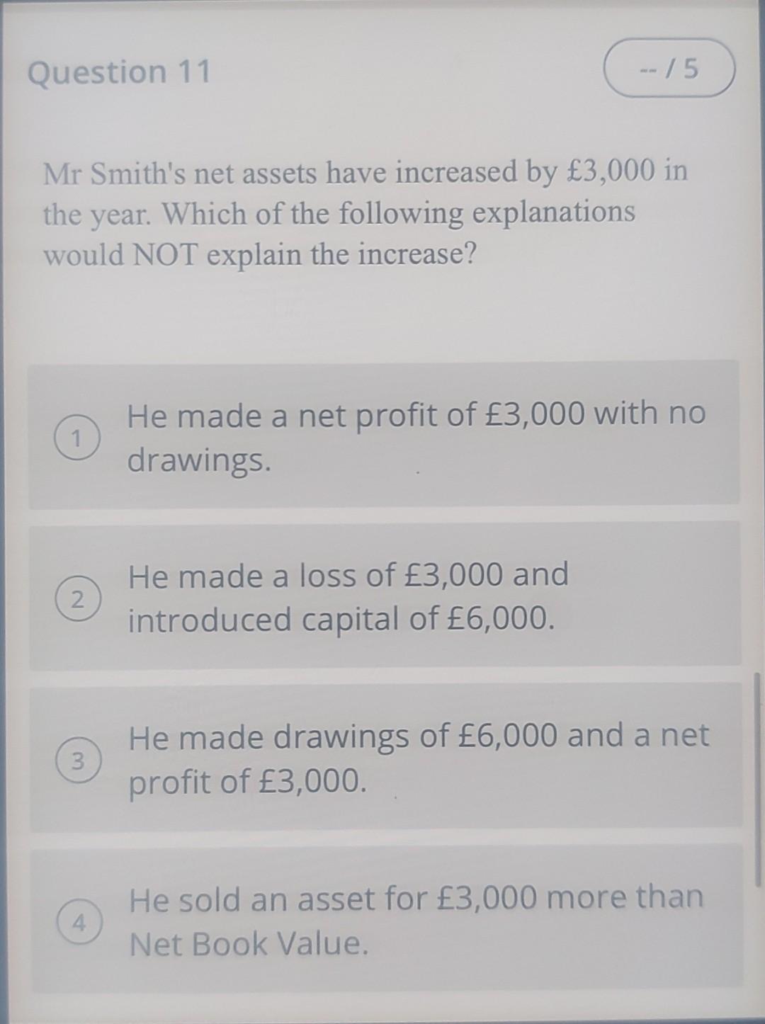  Question 11 -- 15 Mr Smith's net assets have increased by