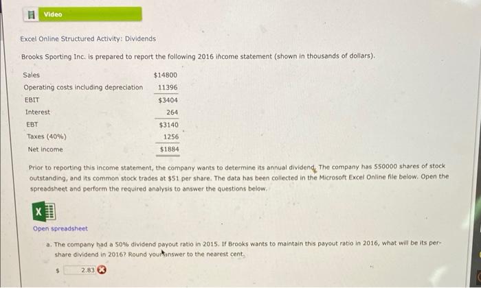  Video Excel Online Structured Activity: Dividends Brooks Sporting Inc. is prepared