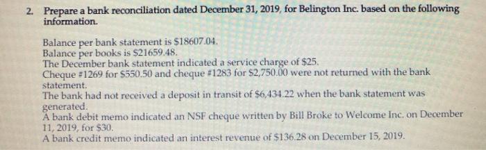  2. Prepare a bank reconciliation dated December 31, 2019, for Belington