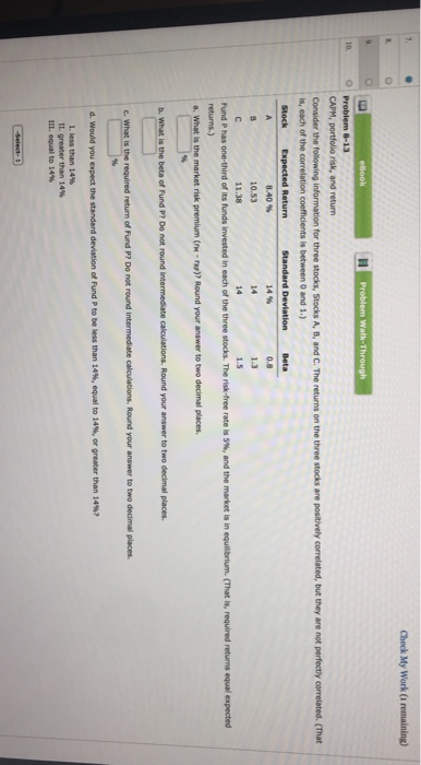  Check My Work (a remaining) CAPM, portfolio risk, and return Consider