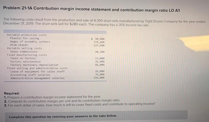  Problem 21-1A Contribution margin income statement and contribution margin ratio LO