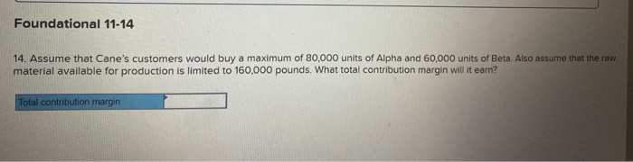 are given below: Beta Alpha $ 30 Direct materials Direct labor Variable